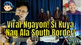 Viral Ngayon si Kuya Nag Ala South Border! 🎤🎼😎😘😲😁