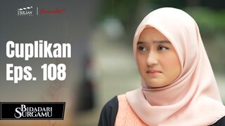 BIDADARI SURGAMU | Cuplikan Eps. 108