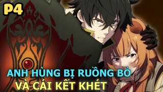 Anh Hùng Bị Ruồng Bỏ Và Cái Kết "Khét Lẹt" (P4) - Tóm Tắt Anime Hay