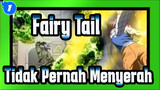 Fairy Tail
Tidak Pernah Menyerah_1