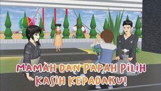 MAMAH DAN PAPAH PILIH KASIH! || DRAMA SAKURA SCHOOL SIMULATOR