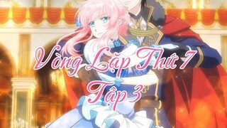 Vòng Lặp Thứ 7 - Tập 3 | Tóm Tắt Anime || Ltt2Review