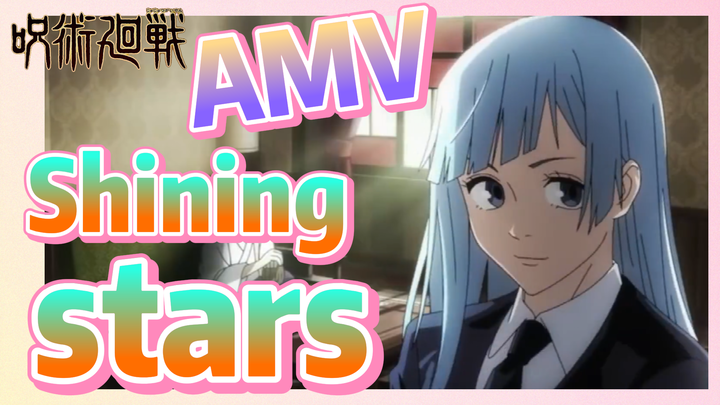 [Jujutsu Kaisen]  AMV | Shining stars
