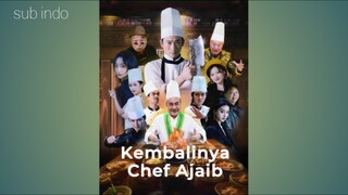 kembalinya chef ajaib