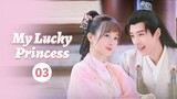My Lucky Princess【INDO SUB】| EP3 | Xiao He ditangkap oleh pangeran ketiga | MangoTV Indonesia