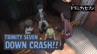 Trinity Seven - Down Crash❗❗