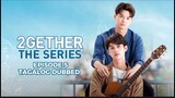2Gether the Series Episode 5 Tagalog Dubbed