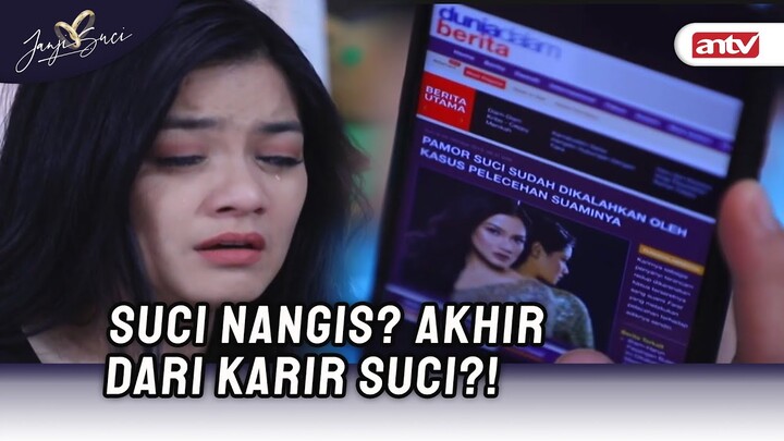 Karir Suci Sudah Abis? Gara-Gara Karissa? | Janji Suci ANTV Eps 54 (3/8)
