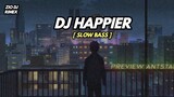DJ HAPPIER || DJ SLOW BASS VIRAL TERBARU || ZIO DJ