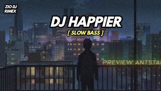 DJ HAPPIER || DJ SLOW BASS VIRAL TERBARU || ZIO DJ