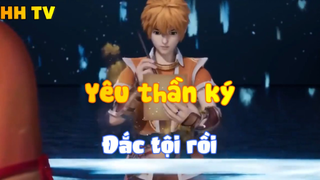 Yêu thần ký_Đắc tội rồi