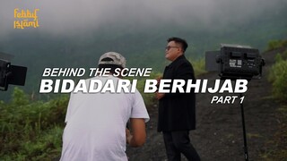 BIDADARI BERHIJAB [Behind The Scene]