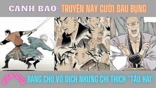 FULL TẬP - REVIEW TRUYỆN TRANH BANG CHỦ VÔ ĐỊCH NHƯNG THÍCH TẤU HÀI - REVIEW MANHUA - REVIEW MANHWA