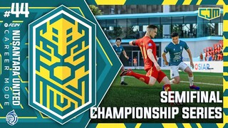 FC 24 Nusantara United Career Mode | Semifinal Championship Series BRI Liga 1 Lawan Persija #44