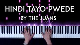 Hindi Tayo Pwede by The Juans Piano Cover with Sheet Music