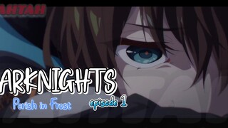 ARKNIGHTS: Perish in Frost_ episode 1