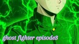 ghost fighter episode3