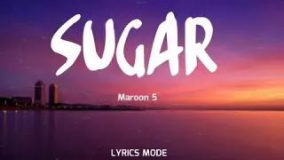SUGAR - MAROON 5 (Lyrics)