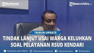 Badan Pengawas Rumah Sakit Sudah Tindak Lanjuti Keluhan Warga Soal Pelayanan RSUD Kota Kendari