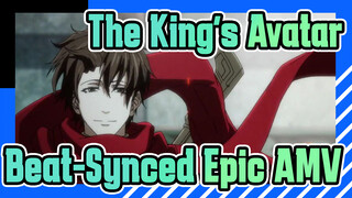 The King's Avatar 【Beat-Synced/Epic AMV】Ten years of glory will continue as always