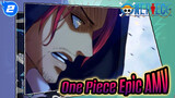 Để tôi đi cùng bạn đi, cùng với bạn tạo ra giấc mơ Vua Hải Tặc | One Piece Epic AMV_2