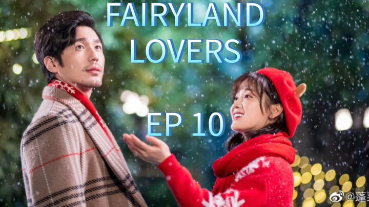 🇨🇳FAIRYLAND LOVERS 2020 Ep 10