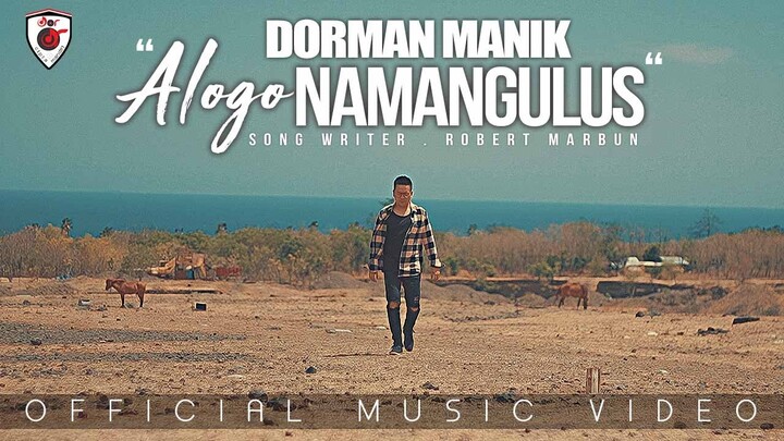 Dorman Manik | Alogo Na Mangullus | ( Official Music Video )