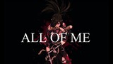 Dororo 「AMV」All Of Me