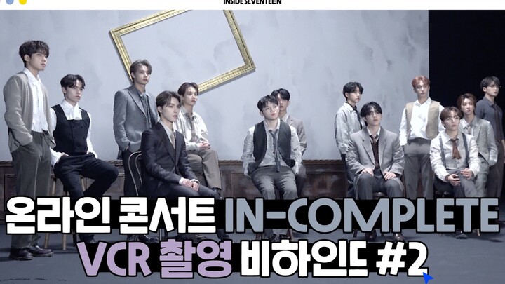 [INSIDE SEVENTEEN] 2021 SEVENTEEN Online Concert ‘IN-COMPLETE’ VCR Filming Behind-the-Scenes #2