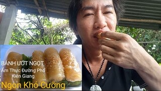 Bánh Ướt Ngọt || Ẩm Thực Đường Phố Kiên Giang || Ngon Khó Cưỡng