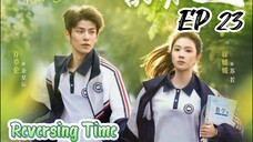[ENG] EP 23 Reversing Time