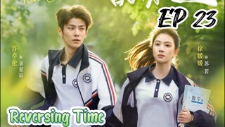 [ENG] EP 23 Reversing Time