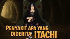 Penyakit Apa Yang di Derita Itachi