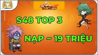 One Punch Man: The Strongest VNG: 254: S48 TOP 3 NẠP ~ 19 TRIỆU GIÁ 1,5 TRIỆU | MỚI NẠP 500K BANG