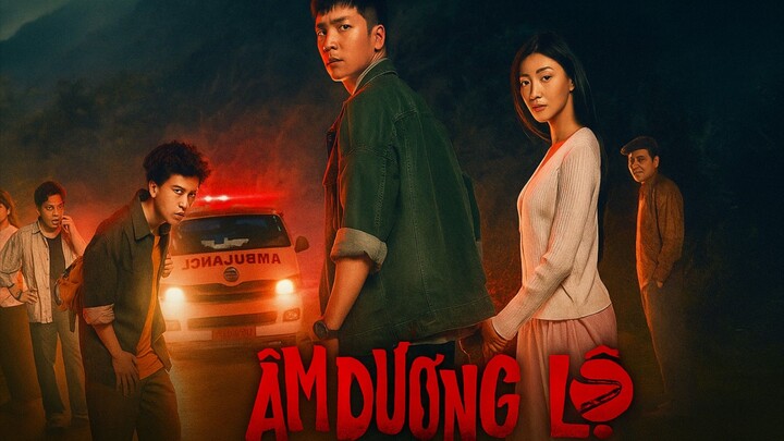 ÂM DƯƠNG LỘ – Ranh Giới Sinh Tử