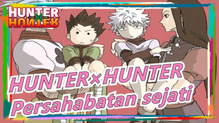 [HUNTER×HUNTER] Bagaimana Kau Bisa Bandingkan Siapa yg Memberi Lebih dlm Kasus Persahabatan Sejati?