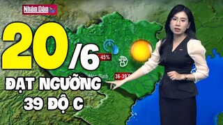 Dự báo thời tiết hôm nay và ngày mai 20/6 | Dự báo thời tiết đêm nay mới nhất