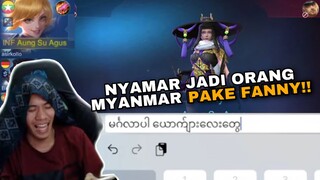 NYAMAR JADI ORANG MYANMAR PAKE FANNY BAHASA MYANMAR, 1 TIM AUTO KAGET SAMA SKILL AGUS KWKW!!