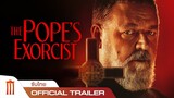 The Pope’s Exorcist | โป๊บปราบผี - Official Trailer [ซับไทย]