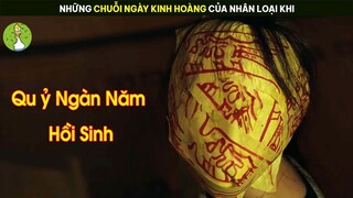 [Review Phim] Những Chuỗi Ngày Kinh Hoàng Của Nhân Loại Khi Ác Qu ỷ Ngàn Năm Được Hồi Sinh