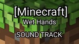 [Music] [Piano×Minecraft] Soundtrack - Wet Hands