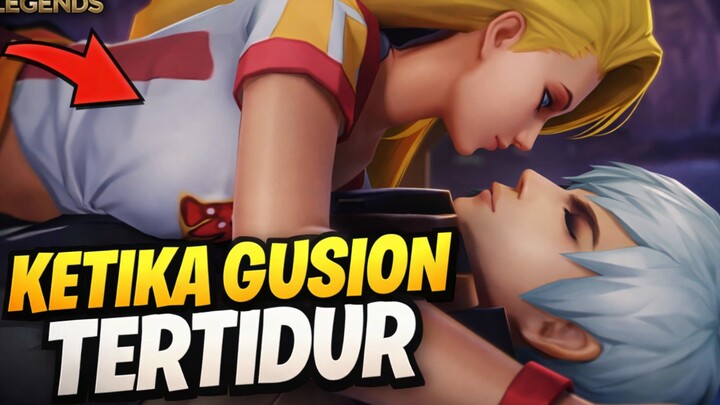 Ketika gusion tertidur
