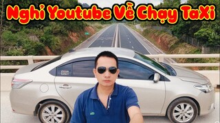 Phương QN Có Nên Nghỉ Làm Youtube Về Chạy Xe Taxi Kiếm Tiền Triệu Mỗi Ngày