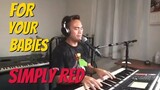 FOR YOUR BABIES - Simply red (Cover by Bryan Magsayo - Online Request)