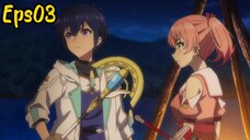 yuusha party wo tsuihou sareta shiromadoushi, s-rank Eps03