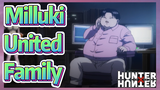 Milluki United Family