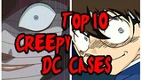 My TOP 10 Creepy Detective Conan Cases!!