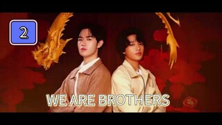 🇲🇲(EngSub) W e  A r e  B r o t h e r s Episode 2