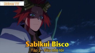 Sabikui Bisco Tập 2 - Đều nhờ tôi