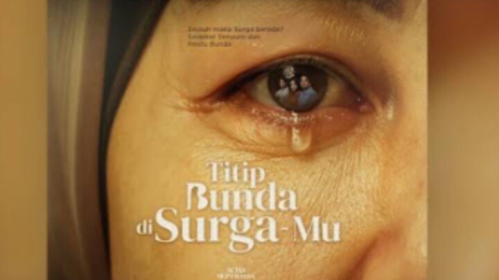 TITIP IBU DI SYURGA (penyesalan seoarang anak ketika ibu tiada karna kecerobohan sang anak)